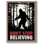 NOV-BFBV Bigfoot "Don't Stop Believing" Poster Magnet